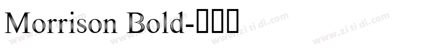 Morrison Bold字体转换 Morrison Bold字体转换